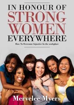 In Honour of Strong Women Everywhere by Mervelee Myers - Paperback
