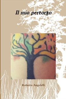 Il mio percorso by Roberta Angelelli - Paperback