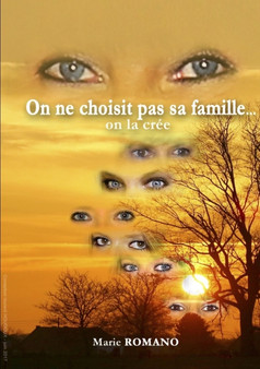 On ne choisit pas sa famille... on la cree by Marie Romano - Paperback