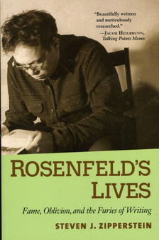 Rosenfeld's Lives : Fame, Oblivion, and the Furies of Writing by Steven J. Zipperstein - Paperback