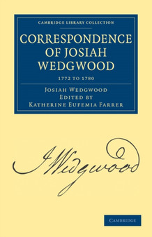 Correspondence of Josiah Wedgwood : Volume 2 by Josiah Wedgwood - Paperback