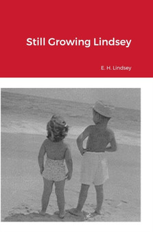Still Growing Lindsey by Eugene Lindsey - Hardback