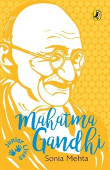 Junior Lives: : Mahatma Gandhi by Sonia Mehta - Paperback