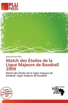 Match Des Toiles de La Ligue Majeure de Baseball 2009 by Gerd Numitor - Paperback