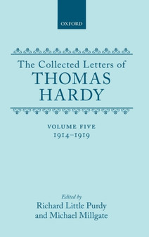 The Collected Letters of Thomas Hardy: Volume 5: 1914-1919 by Thomas Hardy - Hardback