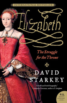 Elizabeth : The Struggle for the Throne by David Starkey - Paperback