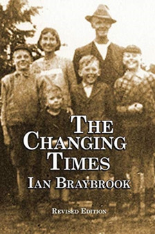 The Changing Times by Ian Braybrook - Paperback