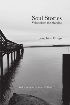 Soul Stories : Voices from the Margins by Josephine Ensign - Paperback