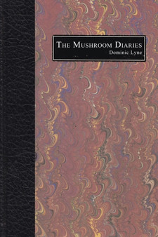 The Mushroom Diaries by Dominic Lyne - Paperback