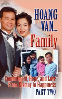 Hoang Van...Family,Commitment, Hope and Love From Dismay to Happiness by Hoang Van - Paperback