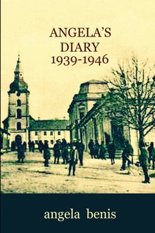 Angela's Diary 1939-1946 by Angela Benis - Paperback