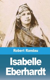 Isabelle Eberhardt by Robert Randau - Paperback