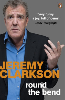 Round the Bend by Jeremy Clarkson - Paperback