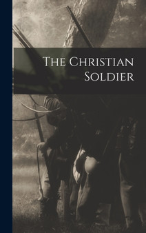 The Christian Soldier by Anonymous - Hardback