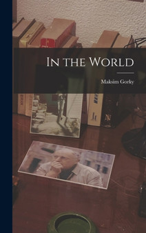 In the World by Gorky Maksim - Hardback