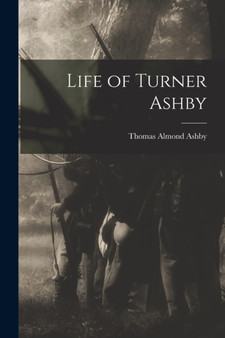 Life of Turner Ashby by Thomas Almond Ashby - Paperback