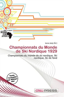 Championnats Du Monde de Ski Nordique 1929 by Iosias Jody - Paperback