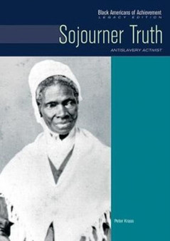 Sojourner Truth : Antislavery Activist by Peter Krass - Hardback