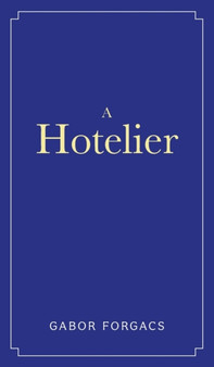 A Hotelier by Gabor Forgacs - Hardback