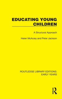 Educating Young Children : A Structural Approach by Helen McAuley - Hardback