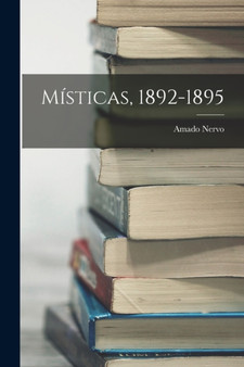 Misticas, 1892-1895 [microform] by Nervo Amado - Paperback