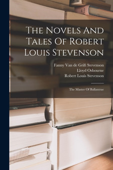 The Novels And Tales Of Robert Louis Stevenson : The Master Of Ballantrae by Robert Louis Stevenson - Paperback