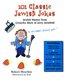 101 Classic Jewish Jokes : Jewish Humor from Groucho Marx to Jerry Seinfeld by Robert Menchin - Paperback