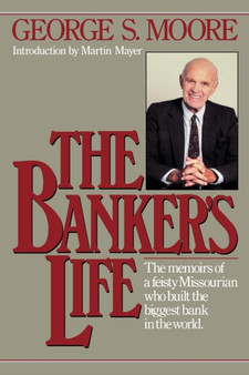 The Banker's Life by George S. Moore - Paperback