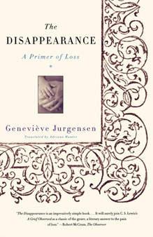 The Disappearance : A Primer of Loss by Genevieve Jurgensen - Paperback