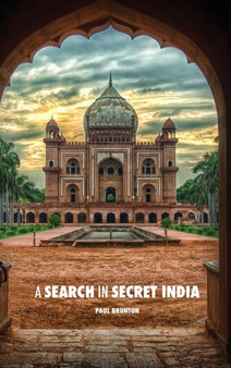 A Search in Secret India by Paul Brunton - Hardback