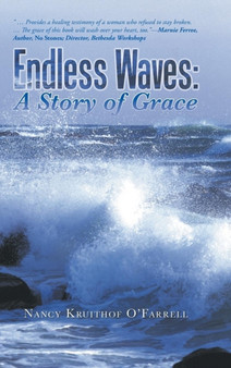 Endless Waves : A Story of Grace by Nancy Kruithof O'Farrell - Hardback