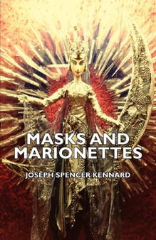Masks And Marionettes by Joseph Spencer Kennard - Paperback