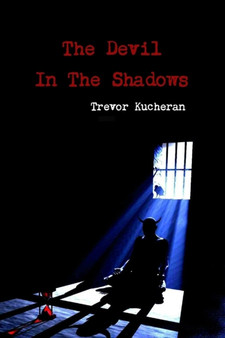 The Devil In The Shadows by Trevor Kucheran - Paperback