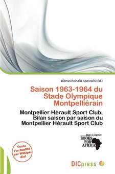 Saison 1963-1964 Du Stade Olympique Montpelli Rain by Dismas Reinald Apostolis - Paperback
