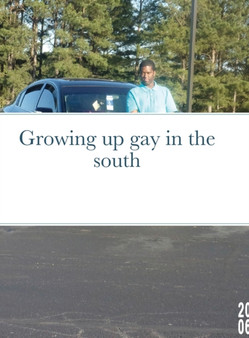 Growing up gay in the south by Jquintice Jones - Hardback