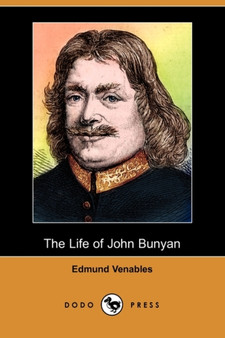 The Life of John Bunyan (Dodo Press) by Edmund Venables - Paperback