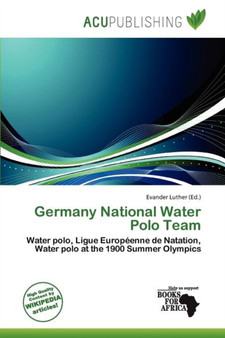 Germany National Water Polo Team by Evander Luther - Paperback
