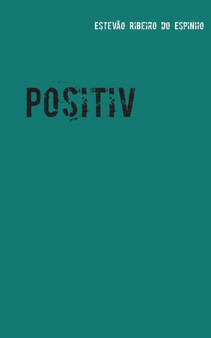 Positiv by Estevao Ribeiro Do Espinho - Paperback