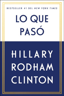 Lo que paso by Hillary Rodham Clinton - Paperback