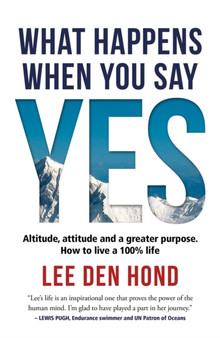 What happens when you say yes by Lee den Hond - Paperback