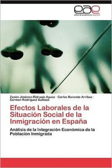 Efectos Laborales de la Situacion Social de la Inmigracion en Espana by Jimenez-Ridruejo Ayuso Zenon - Paperback Efectos Laborales de la Situacion Social de la Inmigracion en Espana by Jimenez-Ridruejo Ayuso Zenon - Paperback