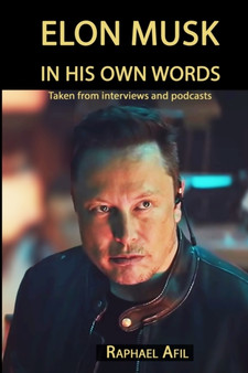 Elon Musk : In His Own Words by Raphael Afil - Paperback