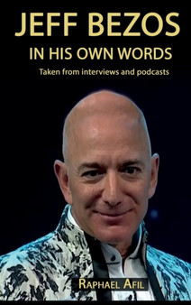 Jeff Bezos - In His Own Words by Raphael Afil - Hardback
