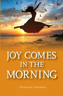 Joy in the Morning by Hopolang Phororo - Paperback
