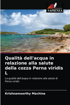 Qualita dell'acqua in relazione alla salute della cozza Perna viridis L by krishnamoorthy Machina - Paperback