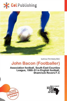 John Bacon (Footballer) by Iustinus Tim Avery - Paperback
