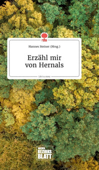 Erzahl mir von Hernals. Life is a Story - story.one by Hannes Steiner - Hardback