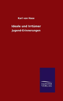 Ideale und Irrtumer by Karl Von Hase - Hardback