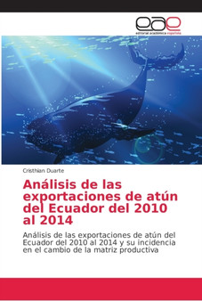 Analisis de las exportaciones de atun del Ecuador del 2010 al 2014 by Cristhian Duarte - Paperback