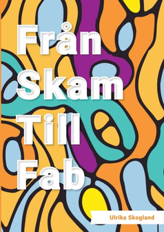 Fran skam till fab by Ulrika Skogland - Paperback